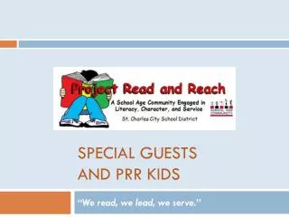 Special Guests and PRR Kids
