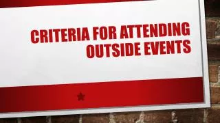 Criteria for attending outside events