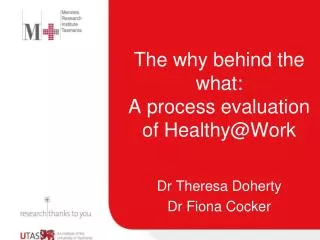 The why behind the what: A process evaluation of Healthy@Work