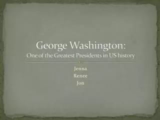 George Washington: One of the Greatest Presidents in US history