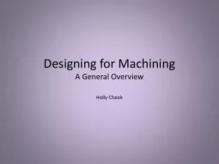 Designing for Machining A General Overview