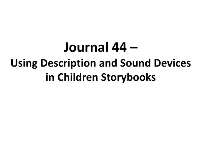 journal 44 using description and sound devices in children storybooks