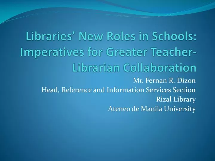 libraries new roles in schools imperatives for greater teacher librarian collaboration