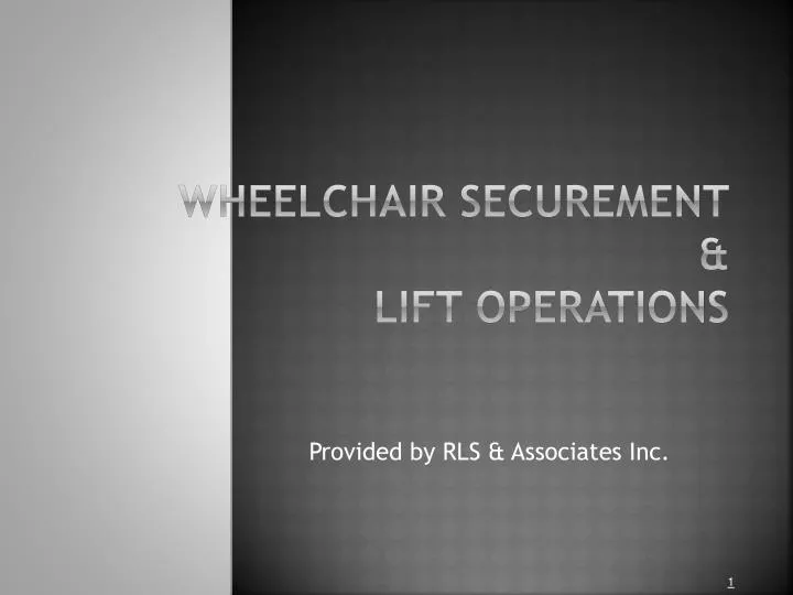 wheelchair securement lift operations
