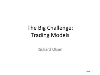 The Big Challenge: Trading Models