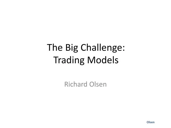 the big challenge trading models