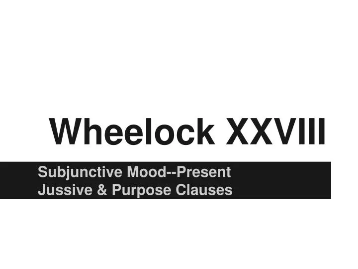 wheelock xxviii