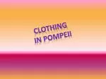 Clothing in Pompeii - slide 1