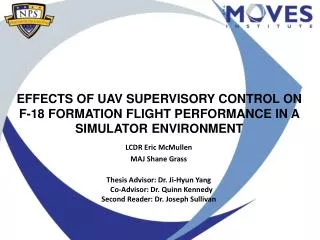 EFFECTS OF UAV SUPERVISORY CONTROL ON F-18 FORMATION FLIGHT PERFORMANCE IN A SIMULATOR ENVIRONMENT