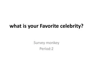 what is your Favorite celebrity?