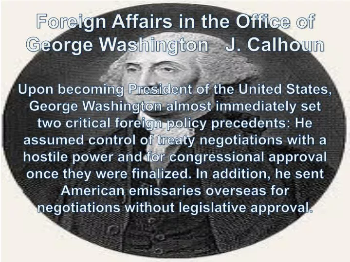 foreign affairs in the office of george washington j calhoun