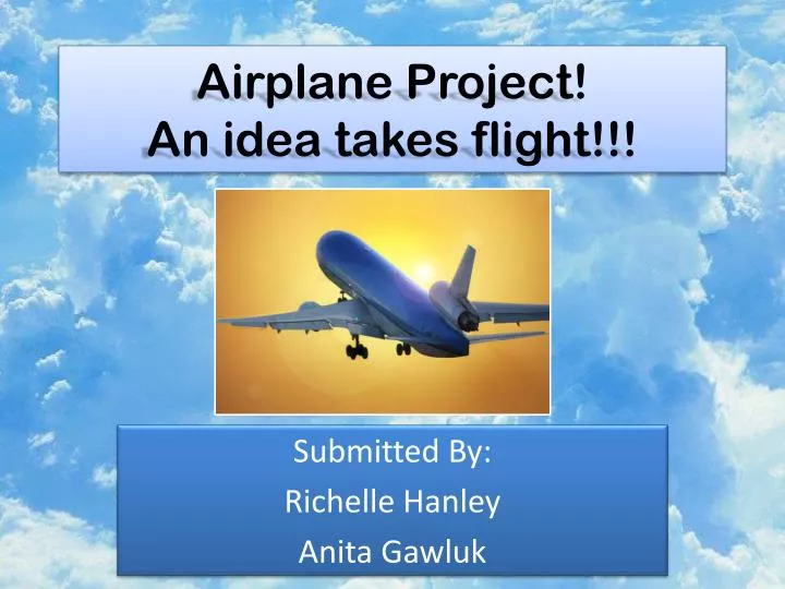 airplane project an idea takes flight