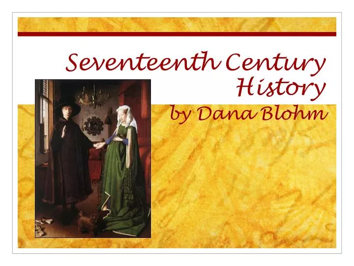 seventeenth century history by dana blohm