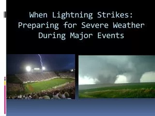 When Lightning Strikes: Preparing for Severe Weather During Major Events