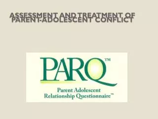 Assessment and treatment of parent-adolescent conflict