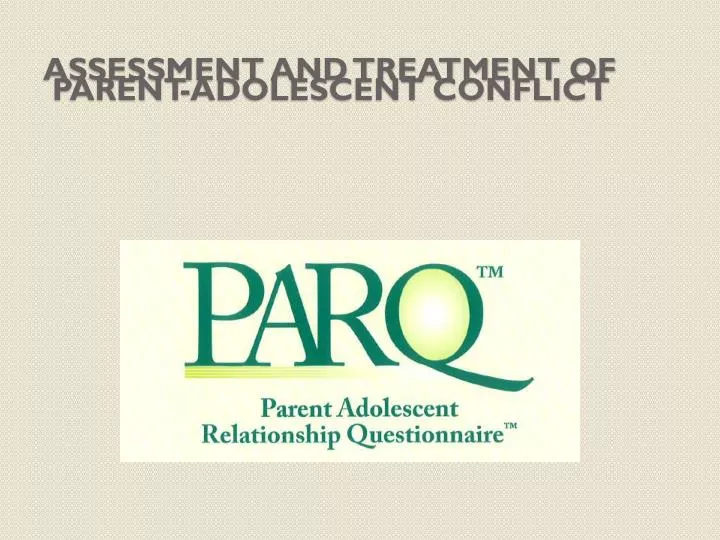 assessment and treatment of parent adolescent conflict