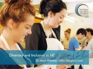 Diversity and Inclusion in HE