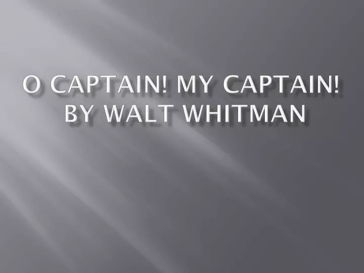 o captain my captain by walt whitman