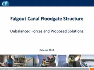Falgout Canal Floodgate Structure Unbalanced Forces and Proposed Solutions