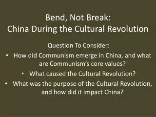 Bend, Not Break: China During the Cultural Revolution