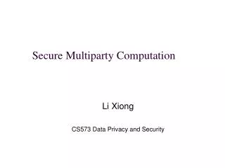 Secure Multiparty Computation