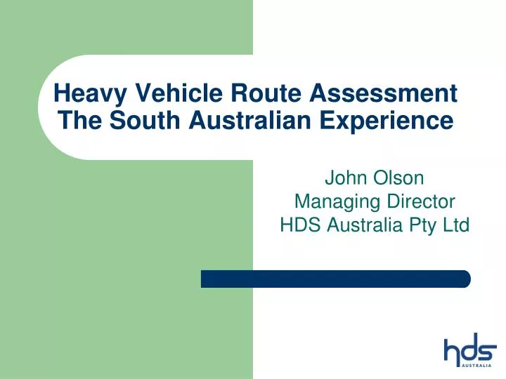 heavy vehicle route assessment the south australian experience