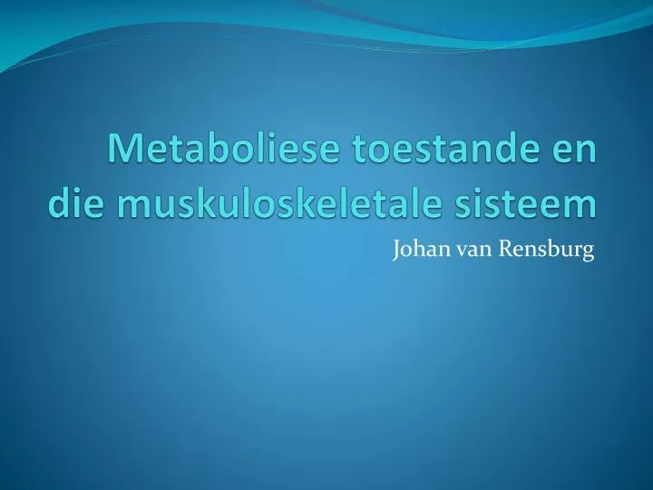 metaboliese toestande en die muskuloskeletale sisteem