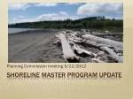 Shoreline Master Program Update Meeting: Planning Commission Insights and Project Schedule - slide 1