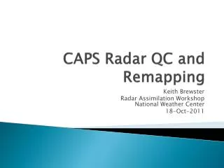 CAPS Radar QC and Remapping