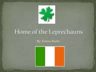 Home of the Leprechauns