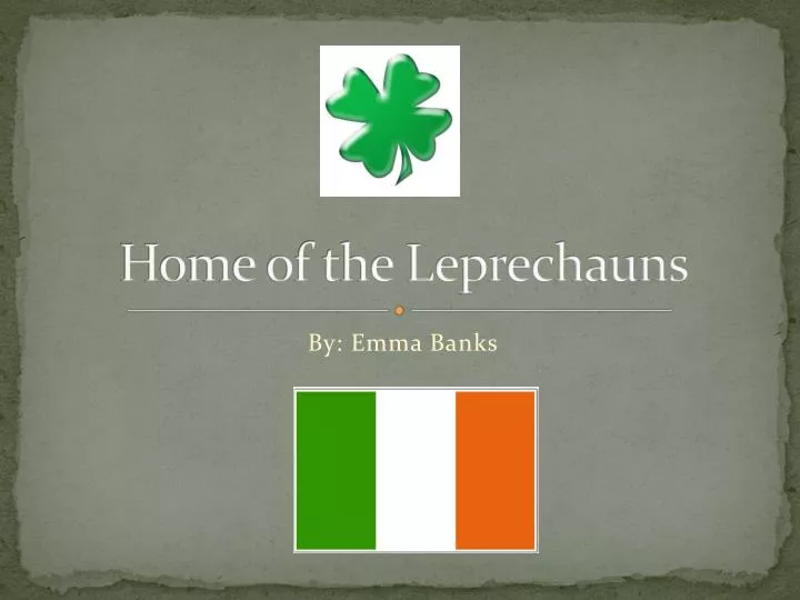 home of the leprechauns