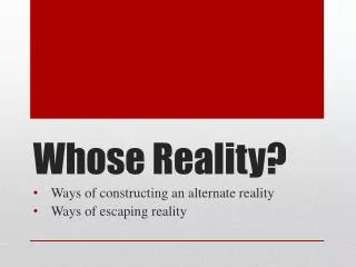 Whose Reality?
