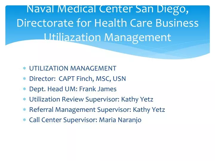 naval medical center san diego directorate for health care business utiliazation management
