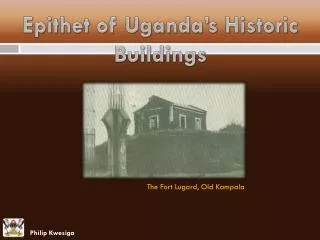 The Fort Lugard , Old Kampala