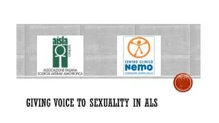 GIVING VOICE TO SEXUALITY IN ALS