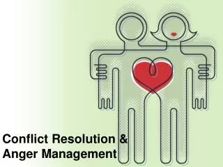 Conflict Resolution &amp; Anger Management