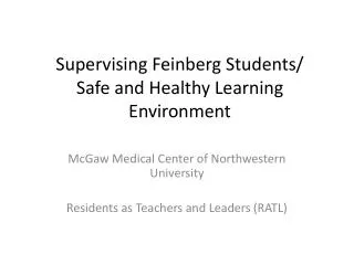 Supervising Feinberg Students/ Safe and Healthy Learning Environment