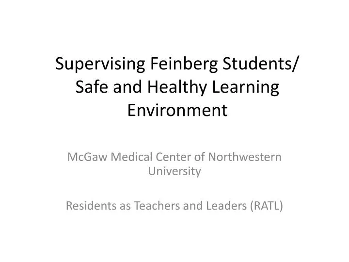 supervising feinberg students safe and healthy learning environment