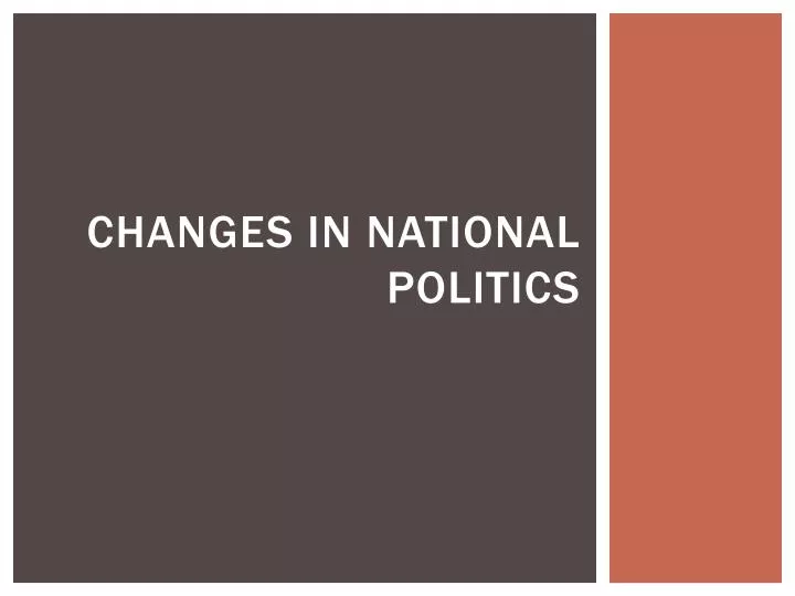 changes in national politics
