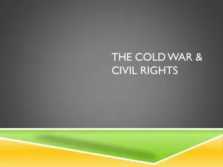 The Cold War &amp; Civil Rights