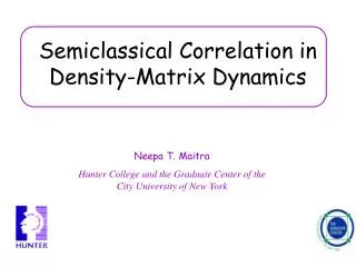 Semiclassical C orrelation in D ensity-Matrix Dynamics
