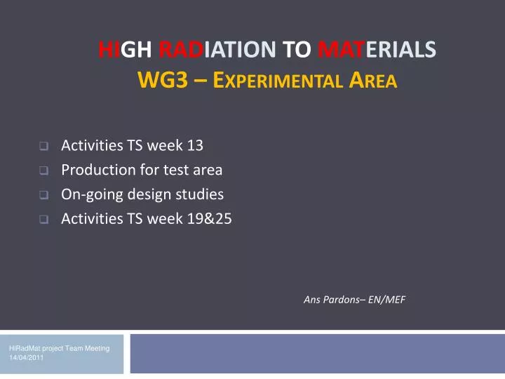 hi gh rad iation to mat erials wg3 experimental area