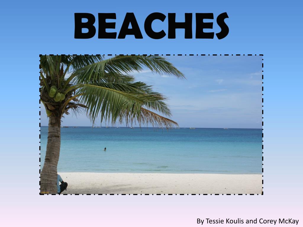 PPT - BEACHES PowerPoint Presentation, free download - ID:2149013