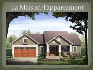 la maison l appartement