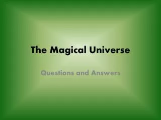 The Magical Universe