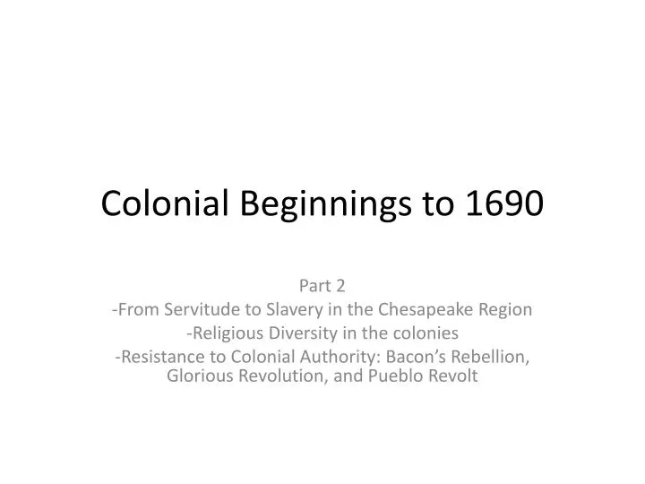 colonial beginnings to 1690