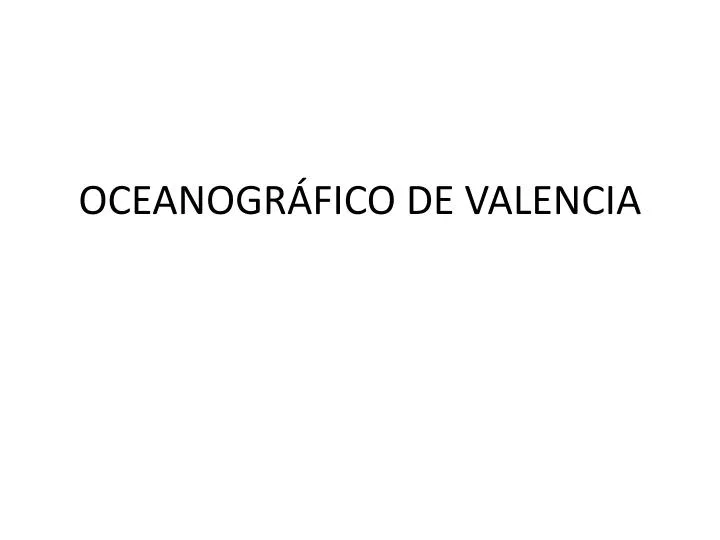 oceanogr fico de valencia