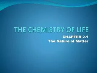 THE CHEMISTRY OF LIFE