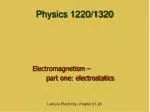 Physics 1220/1320 - slide 1
