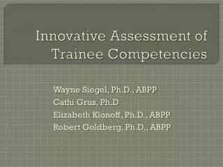Innovative Assessment of Trainee Competencies